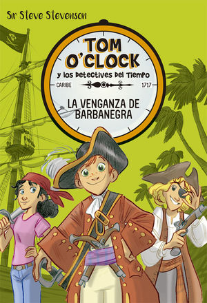 TOM OCLOCK 4 LA VENGANZA DE BARBANEGRA SIR STEVE S
