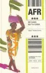 Mi Casa Es tu Casa Africa