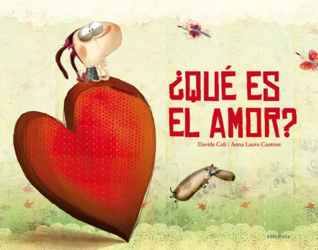 Â¿Que Es el Amor? Edelvives