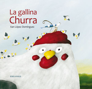 LA GALLINA CHURRA XAN LOPEZ DOMINGUEZ