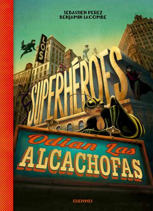 LOS SUPERHÉROES ODIAN LAS ALCA