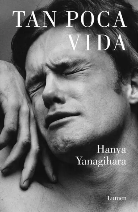 Tan Poco Vida Hanya Yanagihara