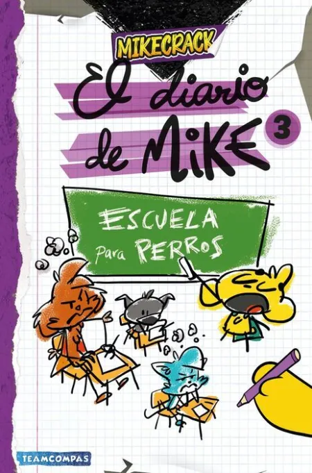 Diario de Mike 3. Escuela para Perros