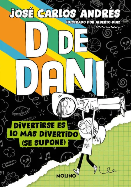 D de Dani 2 - Divertirse Es lo Mas Divertido (Se Supone)