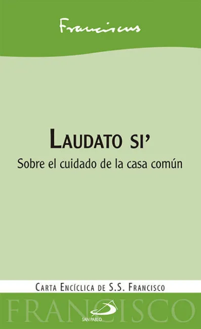 Laudato si Carta Enciclica de S. s. Francisco