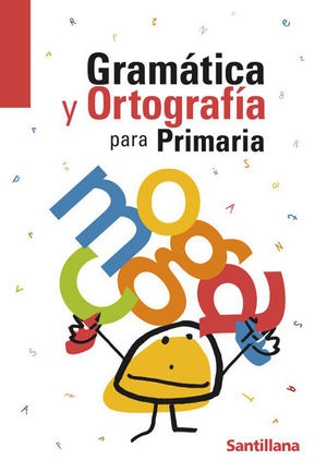GRAMATICA Y ORTOGRAFIA PARA PRIMARIA  SANTILLANA