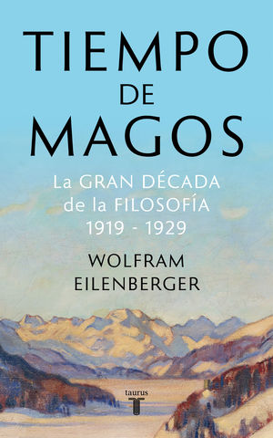 TIEMPO DE MAGOS LA GRAN DECADA WOLFRAM EILENBERGER