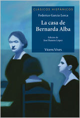 LA CASA DE BERNARDA ALBA CLASICOS HISPANICOS