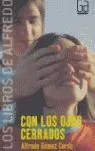 Con los Ojos Cerrados Ga