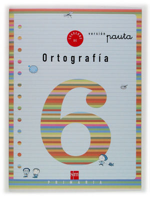 CUADERNO 6 DE ORTOGRAFÍA, PAUTA. 2 PRIMARIA