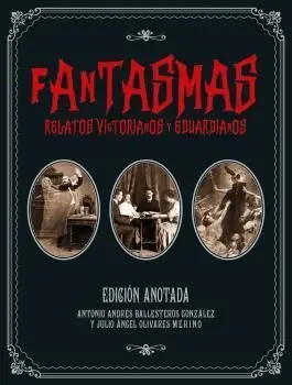 Fantasmas Edicion Anotada