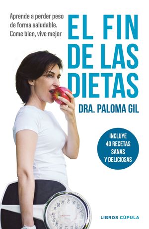 EL FIN DE LA DIETAS DRA. PALOMA GIL