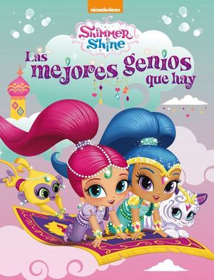 SHIMMER SHINE LAS MEJORES GENIOS QUE HAY