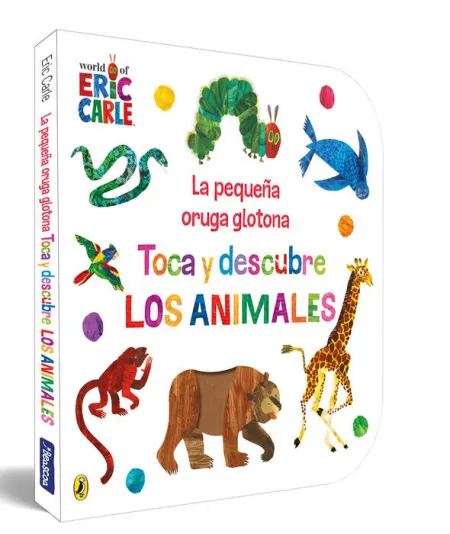 La Pequeña Oruga Glotona. Toca y Descubre los Anim