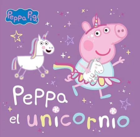 Peppa Pig. Un Cuento - Peppa el Unicornio