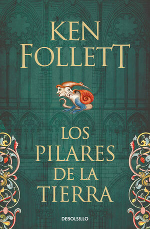 LOS PILARES DE LA TIERRA (SAGA LOS PILARES DE LA TIERRA 1)