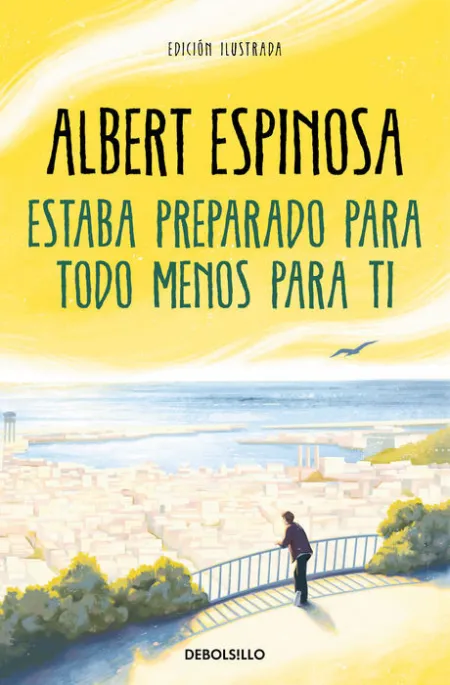 Estaba Preparado para Todo Menos para Ti. (Bestsell