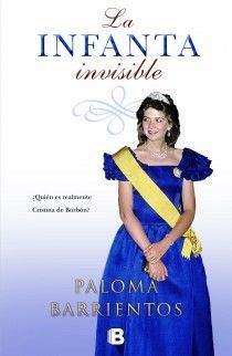 LA INFANTA INVISIBLE    PALOMA BARRIENTOS