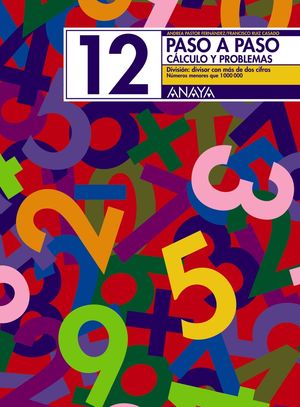CUAD. PASO A PASO CALCULO Y PROBLEMAS 12 ANAYA