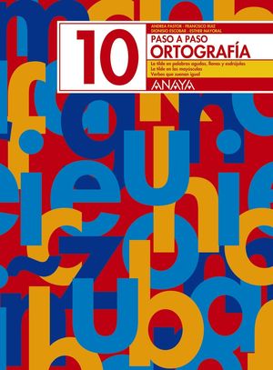 CUAD. PASO A PASO ORTOGRAFÍA 10 ANAYA