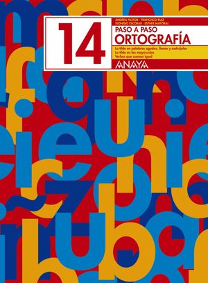 CUAD. PASO A PASO ORTOGRAFIA Nº14 ANAYA