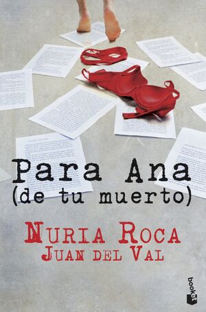 PARA ANA  DE TU MUERTO    NURIA ROCA JUAN DEL VAL