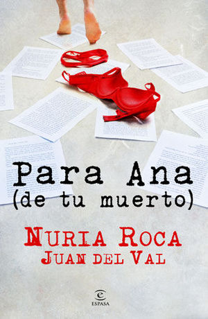 PARA ANA (DE TU MUERTO) NURIA ROCA JUAN DEL VAL