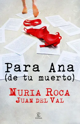 Para Ana (De tu Muerto) Nuria Roca Juan del Val