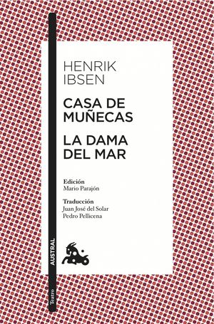 CASA DE MUÑECAS/ LA  DAMA DEL MAR HENRIK IBSEN