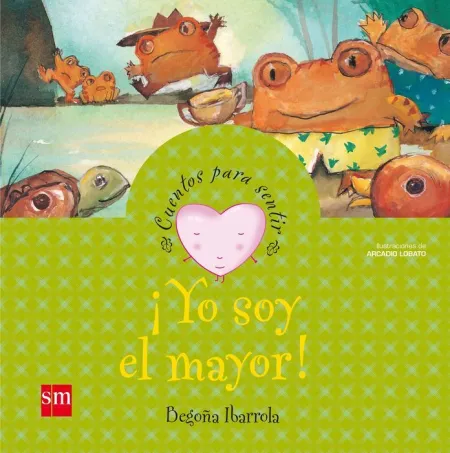 Cuentos para Sentir yo Soy el Mayor