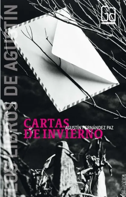 Cartas de Invierno Agustin Fernandez Paz