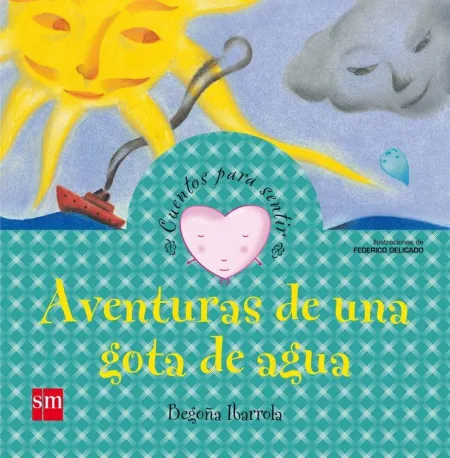Cuentos para Sentir Aventuras de una Gota de Agua