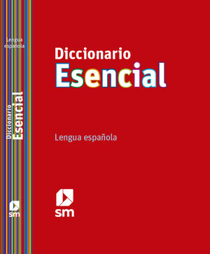 DICCIONARIO ESENCIAL  LENGUA ESPAÑOLA  SM