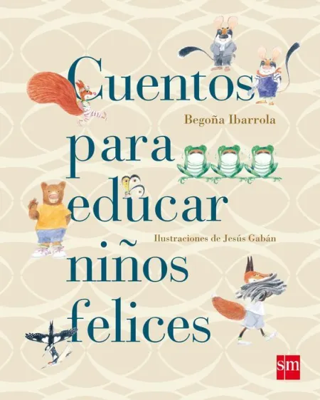 Cuentos para Educar Niños Felices Sm