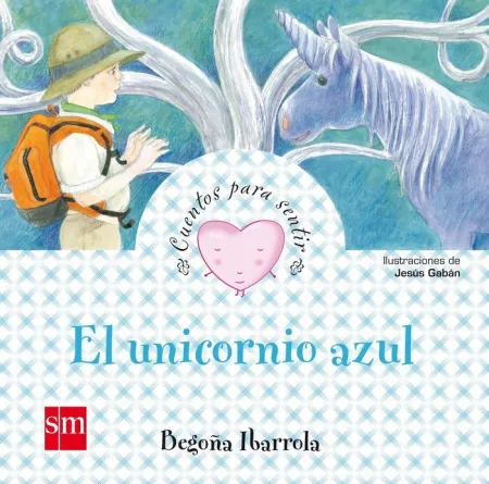 Cuentos para Sentir el Unicornio Azul