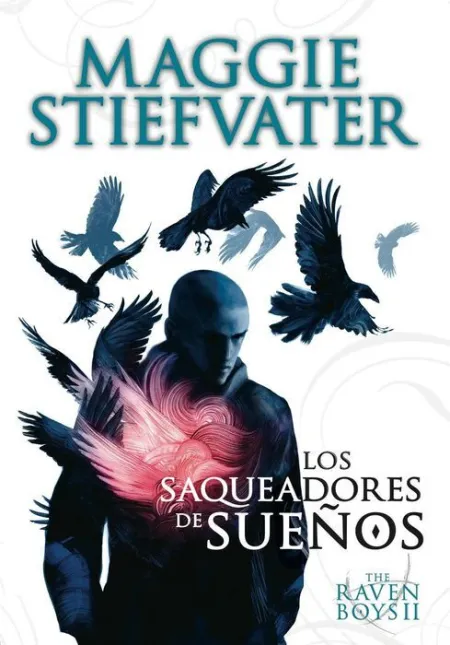 The Raven Boys: los Saqueadores de Sueños