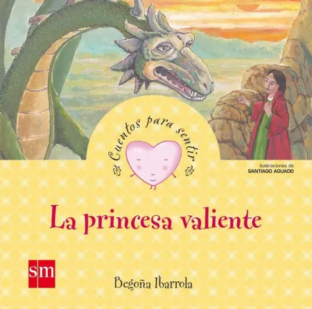 Cuentos para Sentir la Princesa Valiente