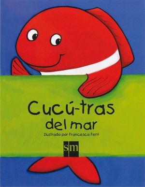 CUCU TRAS DEL MAR SM