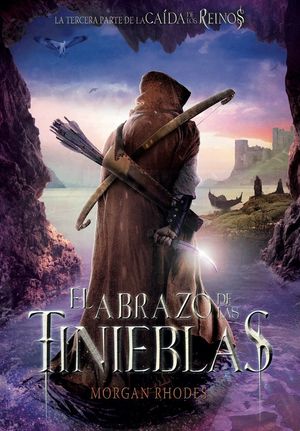 EL ABRAZO DE LAS TINIEBLAS CAIDA DE LOS REINOS 3