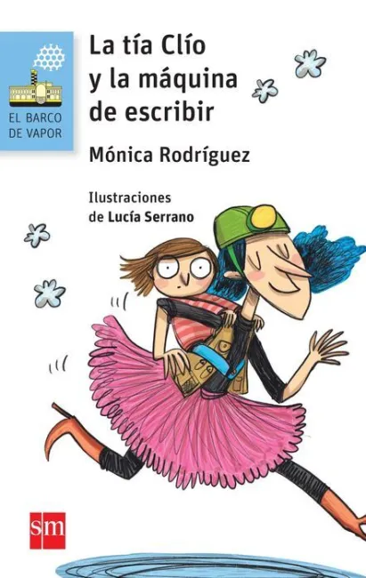 La Tia Clio y la Maquina de Escribir Monica Rodrig