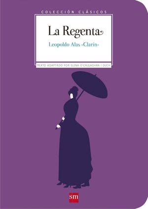 LA REGENTA LEOPOLDO ALAS CLARIN ADAPTADOS SM