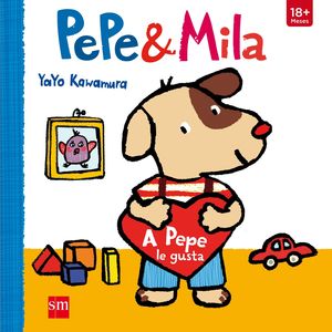 PEPE Y MILA A PEPE LE GUSTA YAYO KAWAMURA
