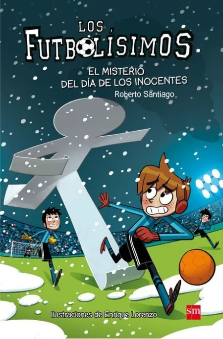 El Misterio del Dia de los Inocentes los Futbolisi