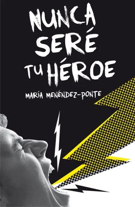 Nunca Sere tu Heroe Maria Menendez-Ponte