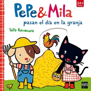 PEPE Y MILA PASAN EL DIA EN LA GRANJA YAYO KAWAMUR