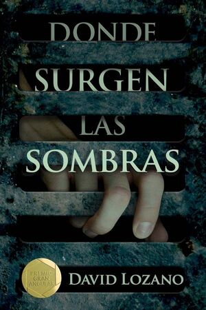 DONDE SURGEN LAS SOMBRAS DAVID LOZANO