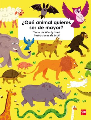 Â¿QUE ANIMAL QUIERES SER DE MAYOR?