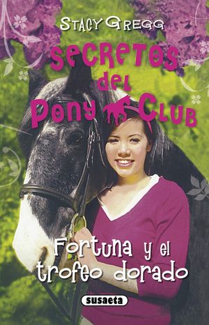 SECRETOS DEL PONY CLUB FORTUNA Y EL TROFEO S098