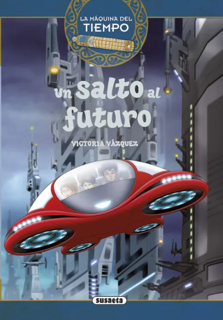 La Maquina del Tiempo un Salto Al Futuro