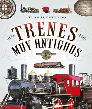ATLAS ILUSTRADOS TRENES MUY ANTIGUOS